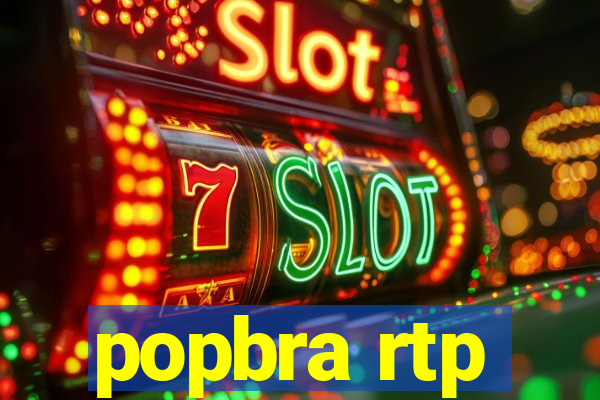 popbra rtp